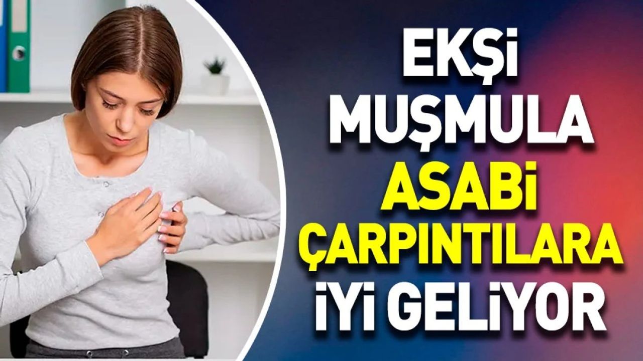 Ekşi Muşmula Asabi Çarpıntılara İyi Geliyor