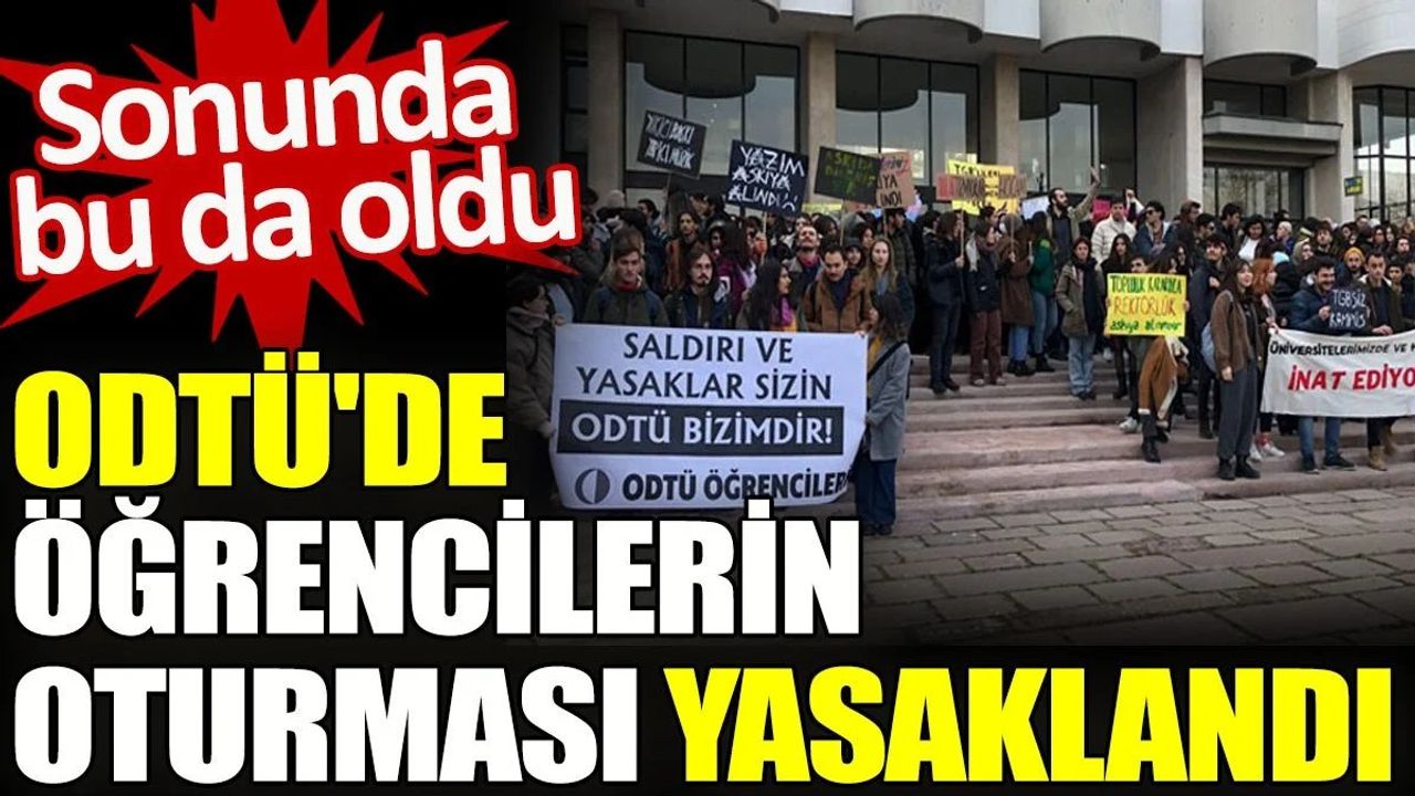 ODTÜ'de Öğrencilerin Oturması Yasaklandı