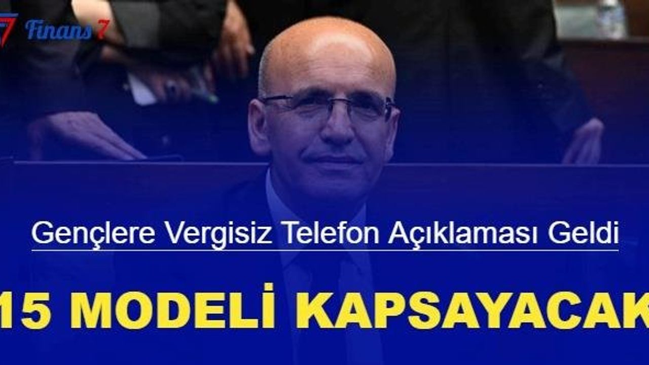 Bakan Şimşek Açıkladı: Gençlere Vergisiz Telefon Ayrıntıları