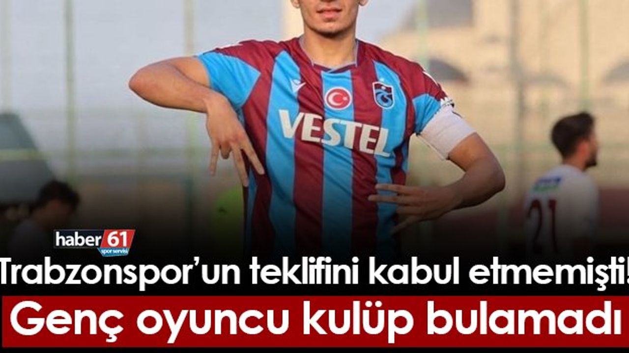 Trabzonspor'un Yeni Sözleşme Teklifini Kabul Etmeyen Genç Oyuncu Kulüp Bulamadı