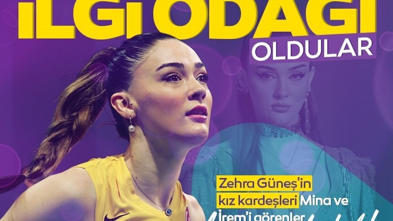 Zehra Güneş ve Kız Kardeşleri: Voleybolun Yıldızları