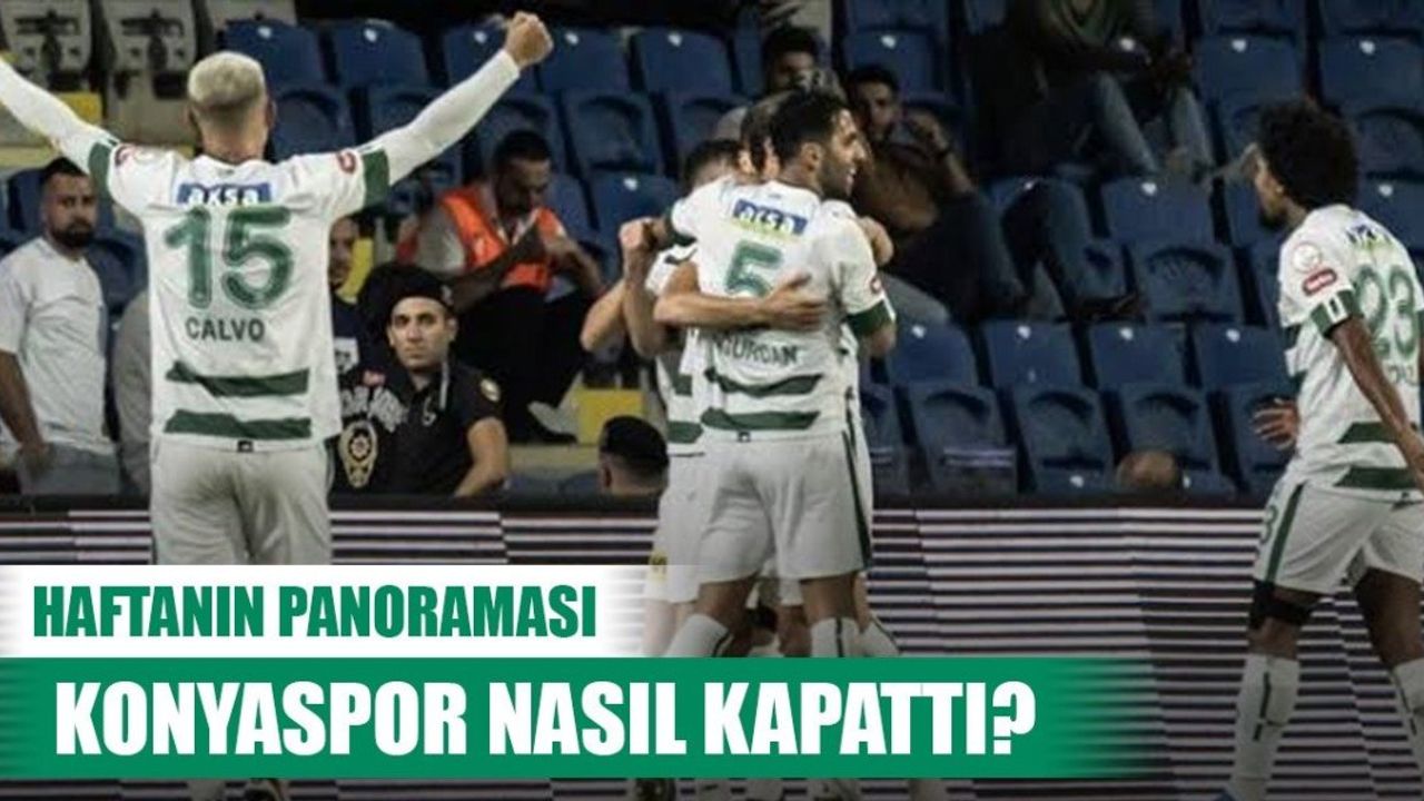 Haftanın Panoraması: Konyaspor'un Durumu