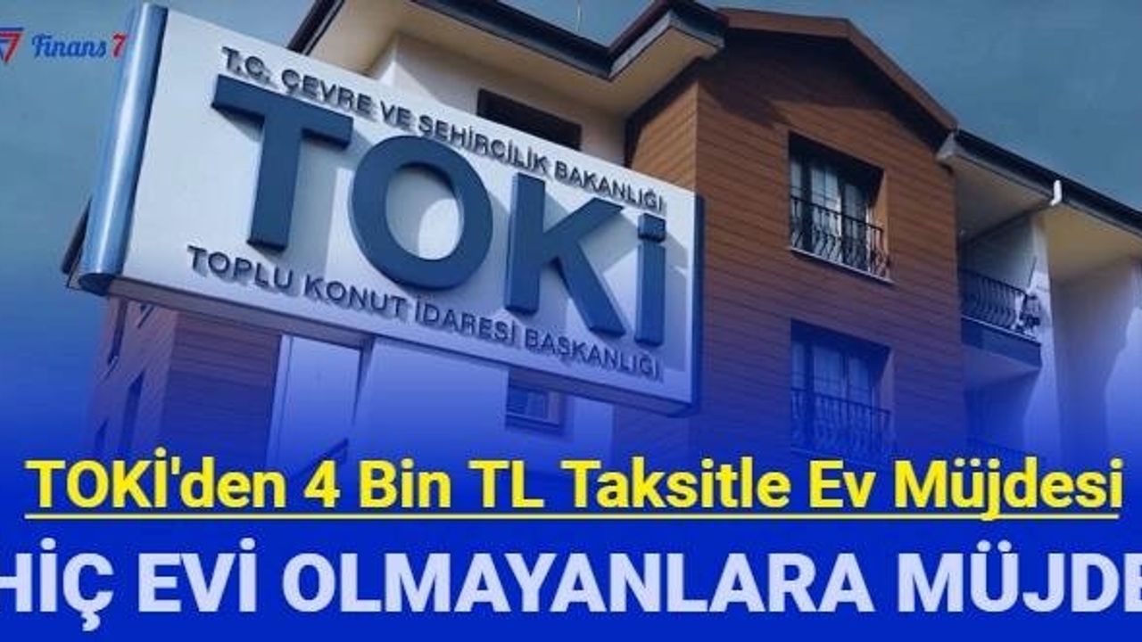 TOKİ'den 2 İlde Ayda 4 Bin TL Taksitle Ev