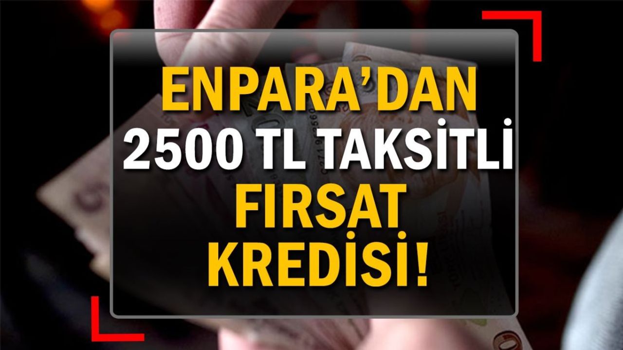 ENPARA İhtiyaç Kredisi İle Nakit İhtiyaçlarınızı Karşılayın