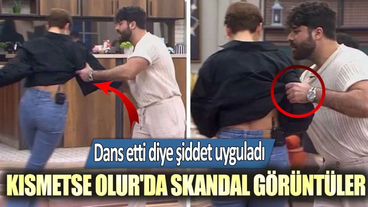 Kısmetse Olur'da Şeyda'ya Şiddet Uygulandı