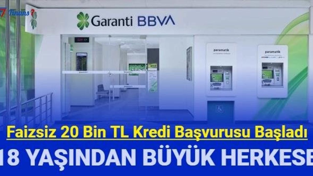 Garanti BBVA'dan 20 Bin TL Faizsiz Kredi