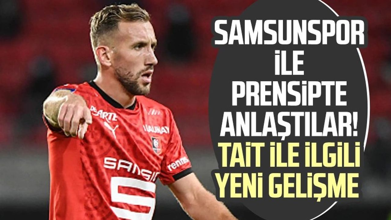 Samsunspor, Rennes'ten Flavien Tait'i transfer etti