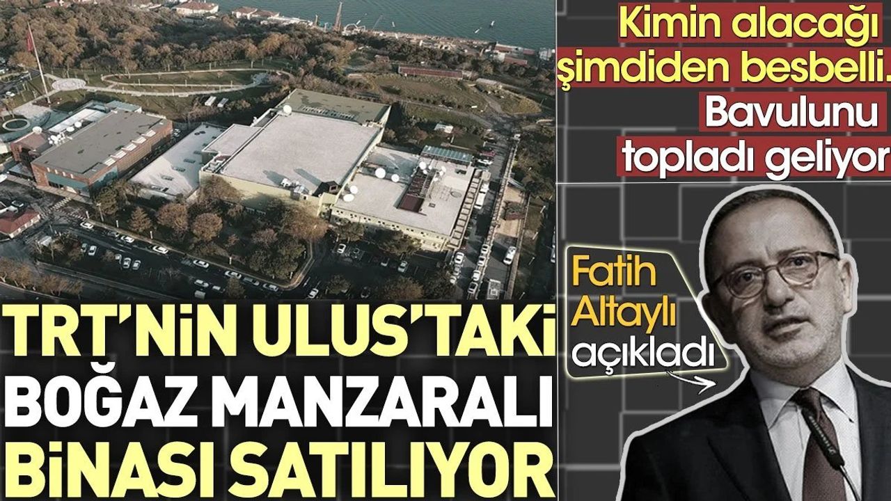 TRT'nin Ulus'taki Boğaz Manzaralı Binası Satılıyor