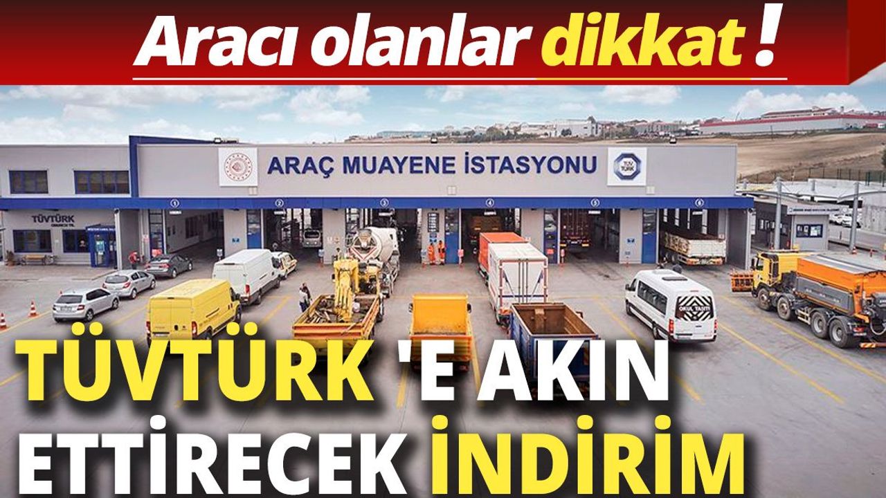 TÜVTÜRK Araç Muayene Ücretlerinde İndirim Fırsatı