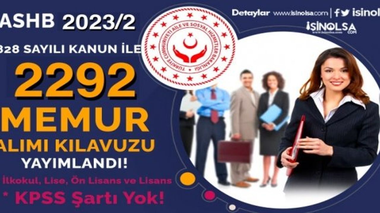 2023/2 Eylül Ayı Sosyal Yardım Kapsamında En Az İlkokul Mezunu Memur Alımı Kılavuzu Yayımlandı