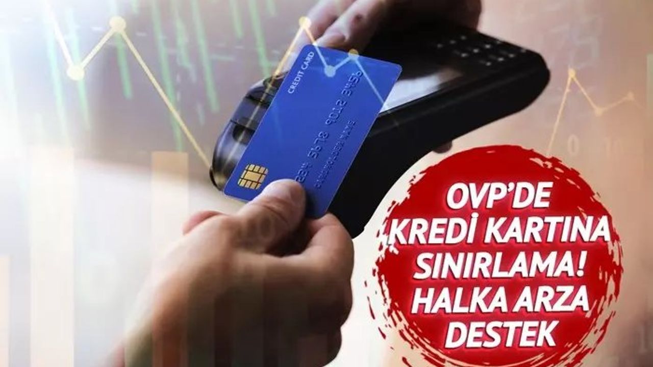 Orta Vadeli Program (OVP) Enflasyonla Mücadele İçin Kredi Kartına El Atacak