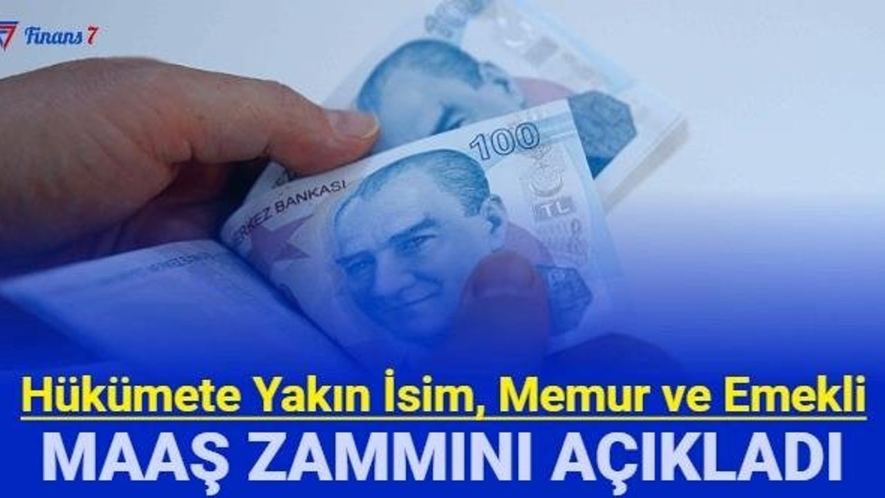 Hükümete Yakın İsim Memur ve Emekli Maaş Zammını Açıkladı