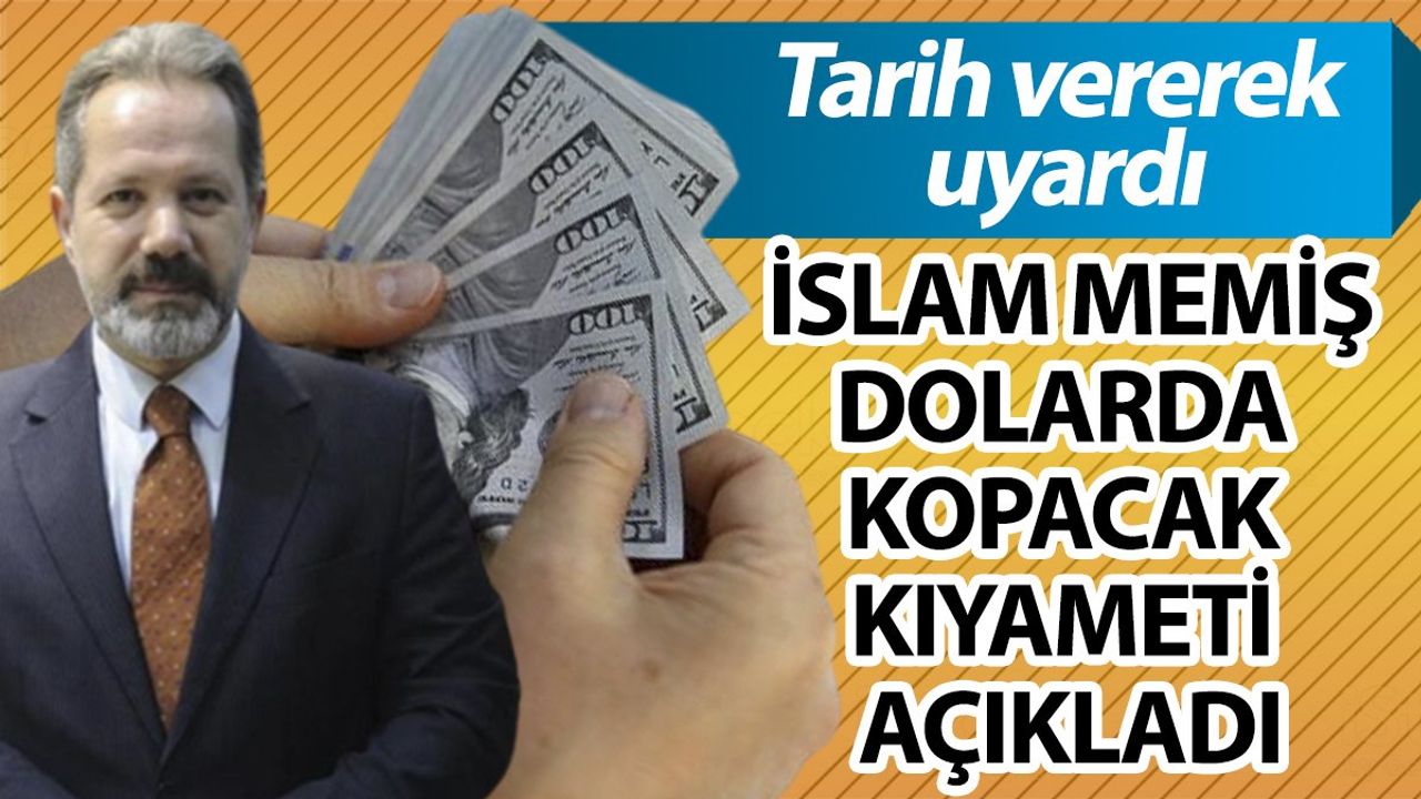 İslam Memiş: Dolarda kopacak kıyameti açıkladı