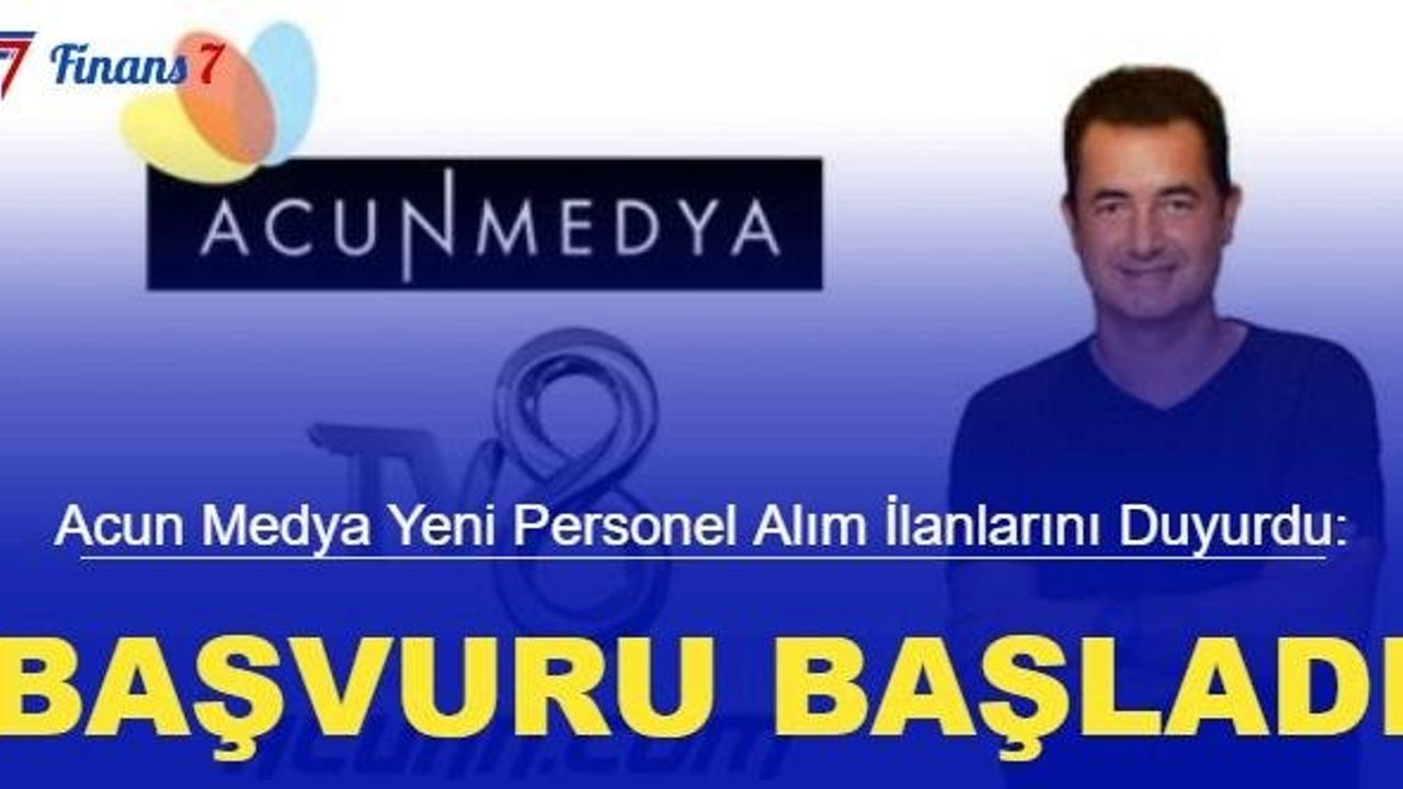 Acun Medya'ya Yüksek Maaşla Personel Alımı