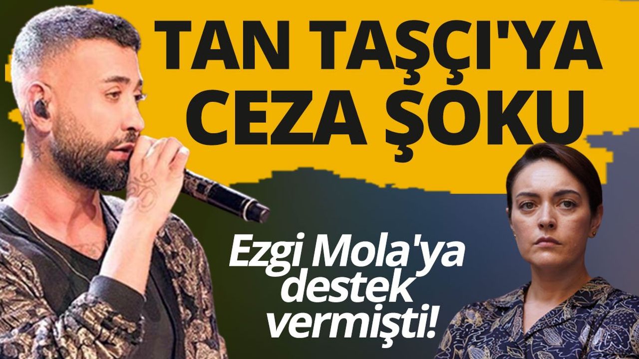 Tan Taşçı'ya Verilen Cezada Karar Çıktı