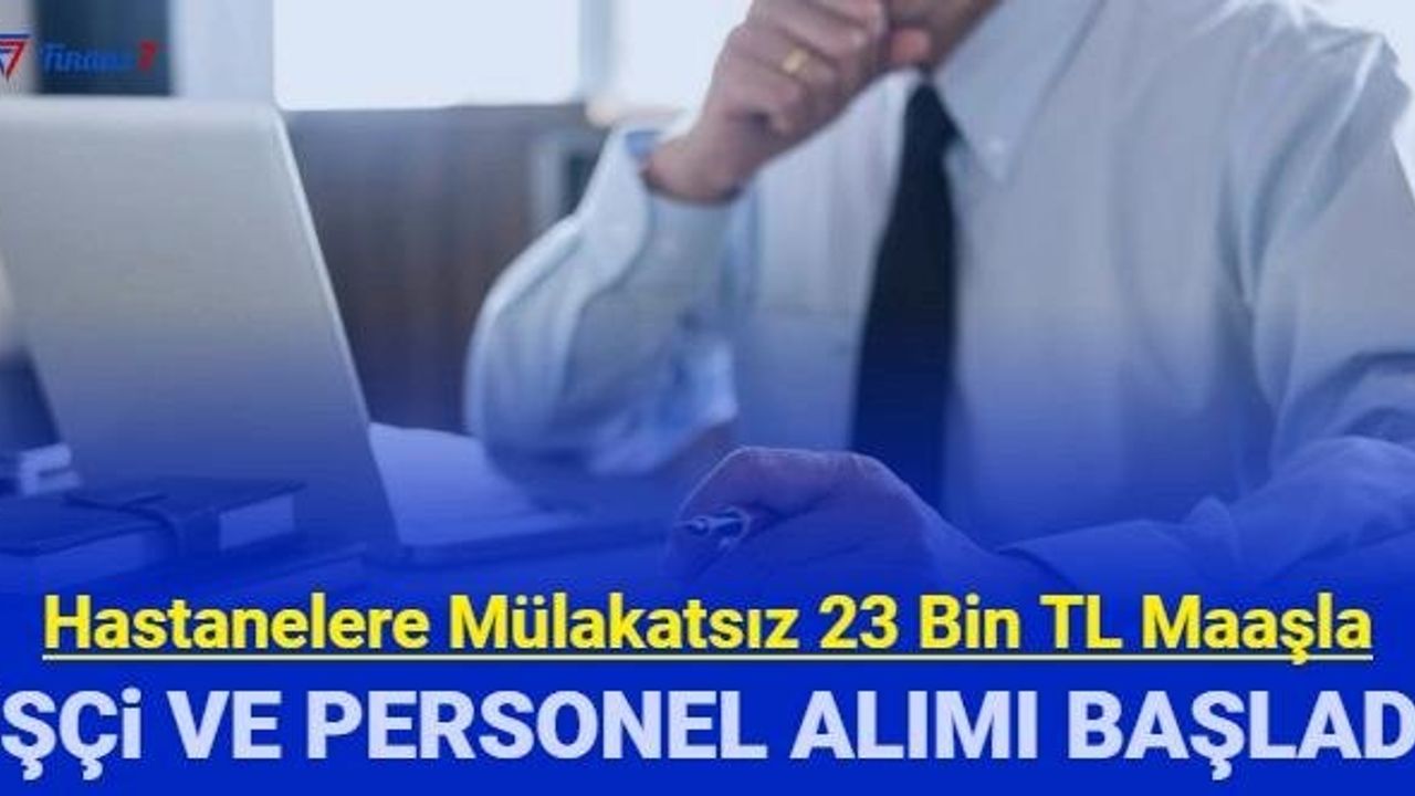 Bugün Hastane Personeli Alımı İlanları Yayınlandı 2023