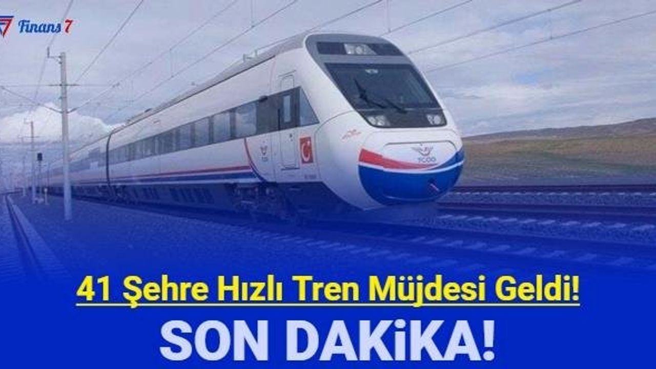 41 Şehire Hızlı Tren Geliyor: Ulaştırma Bakanı Abdulkadir Uraloğlu Açıkladı