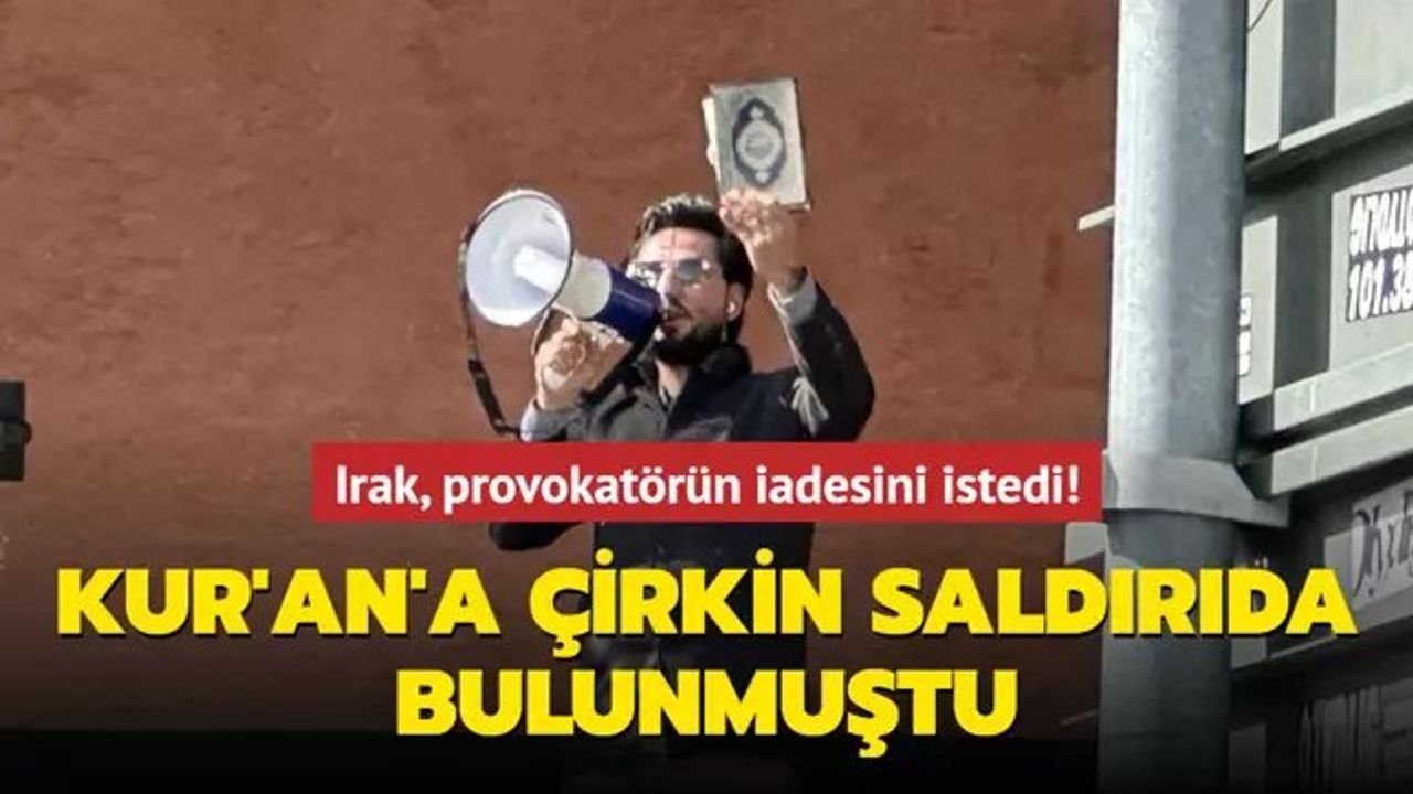 Irak Adalet Bakanlığı, İsveç'te Kur'an-ı Kerim'e Saldırılar Gerçekleştiren Kişinin İadesini İstiyor