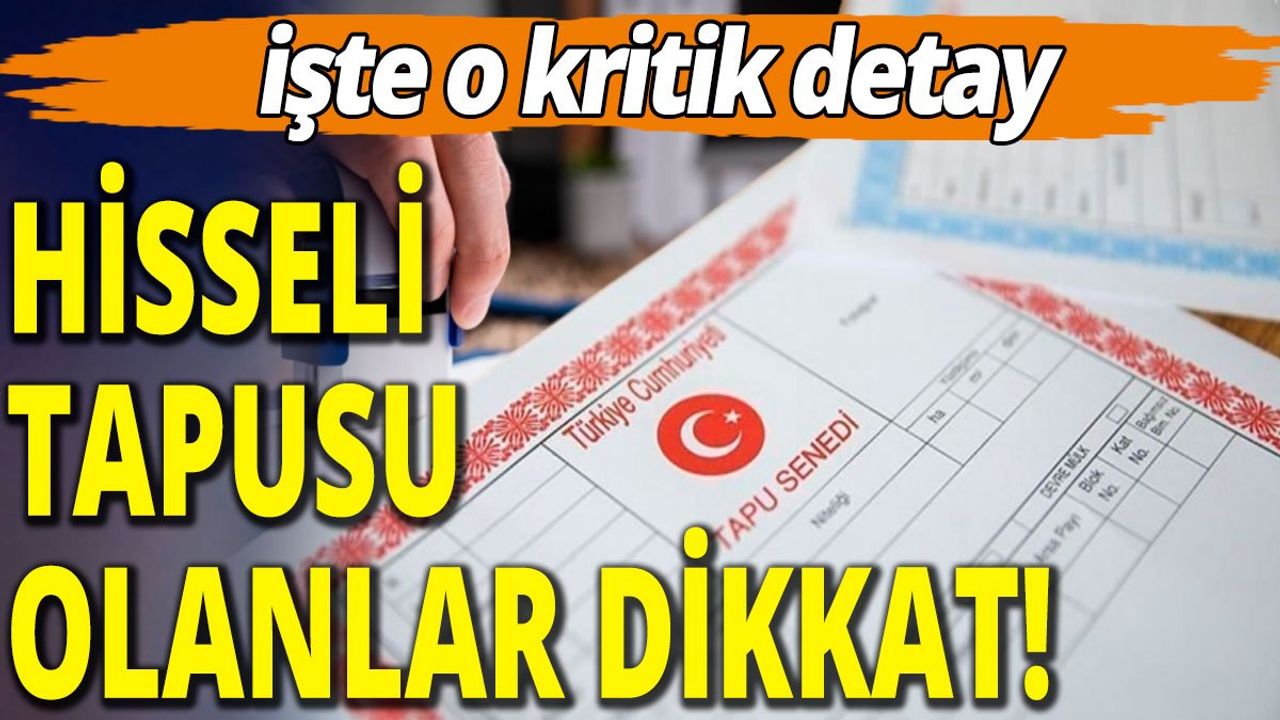 Hisseli Tapusu Olanlar İçin Müstakil Tapuya Dönüşüm