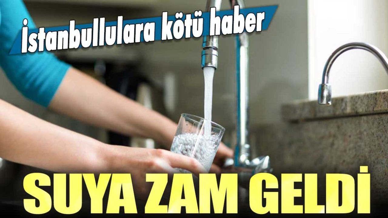 İstanbul'da Suya Yüzde 25 Oranında Zam Yapıldı