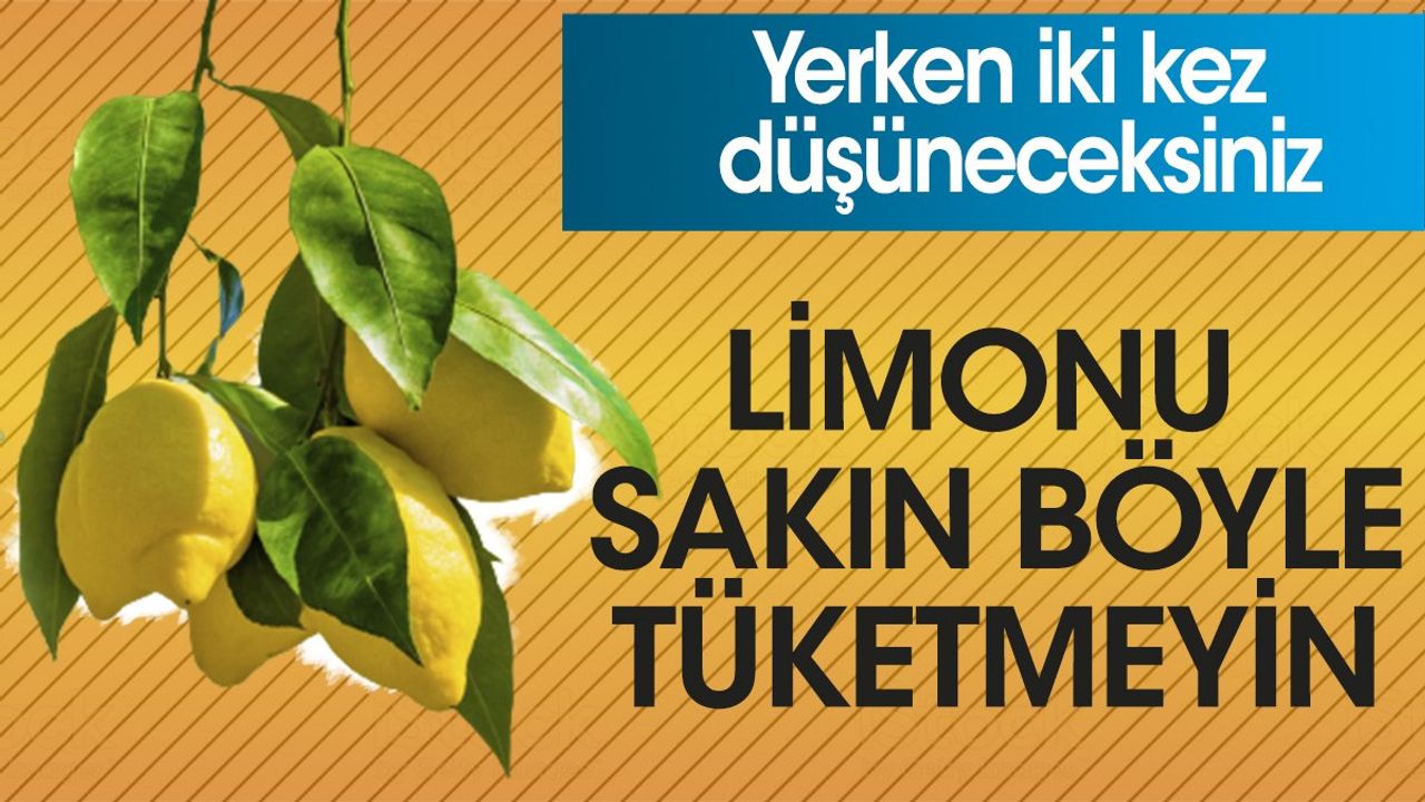 Limonun Yanlış Tüketimi