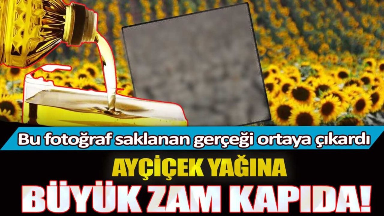 Ayçiçek Yağına Büyük Zam Kapıda