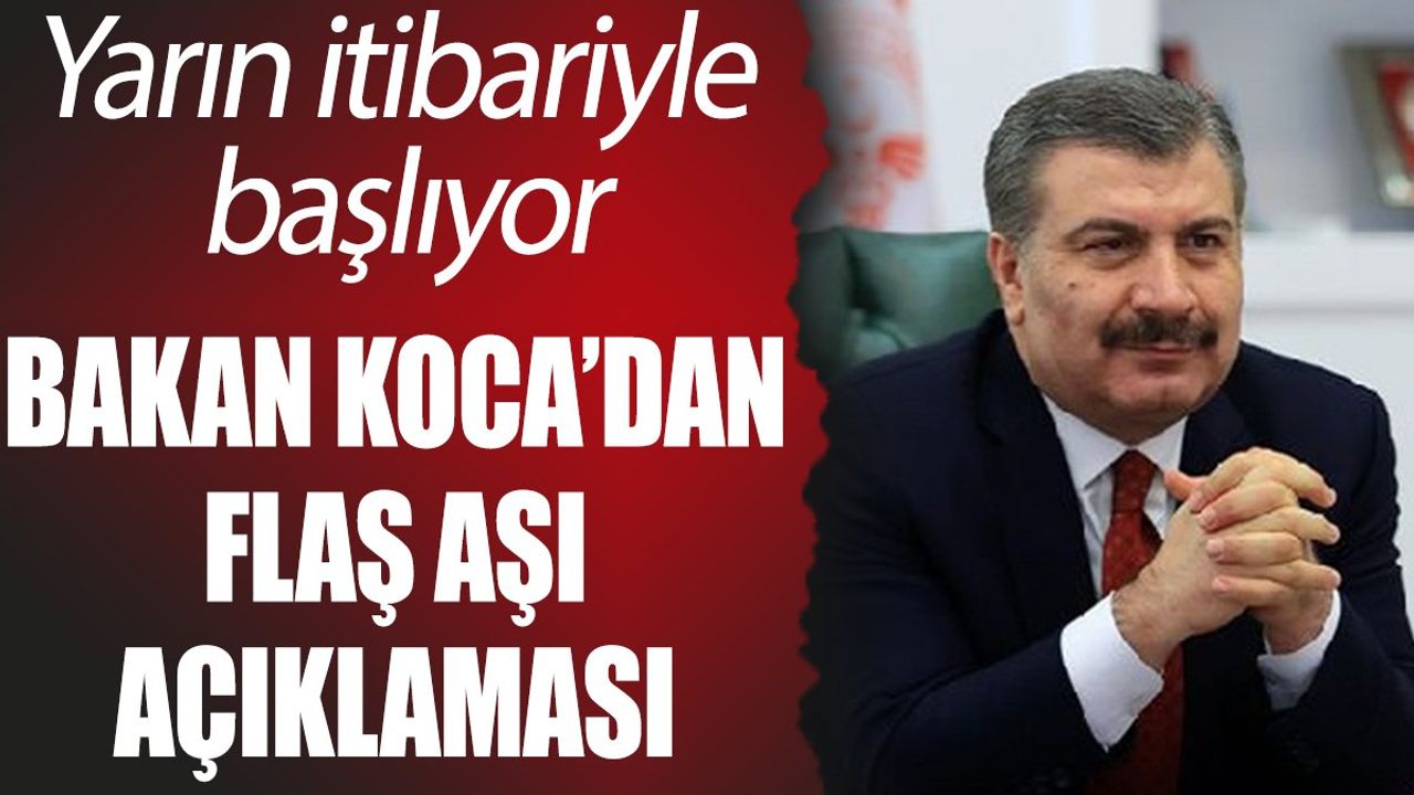 Sağlık Bakanlığı'ndan flaş açıklama: Yarın itibariyle başlıyor