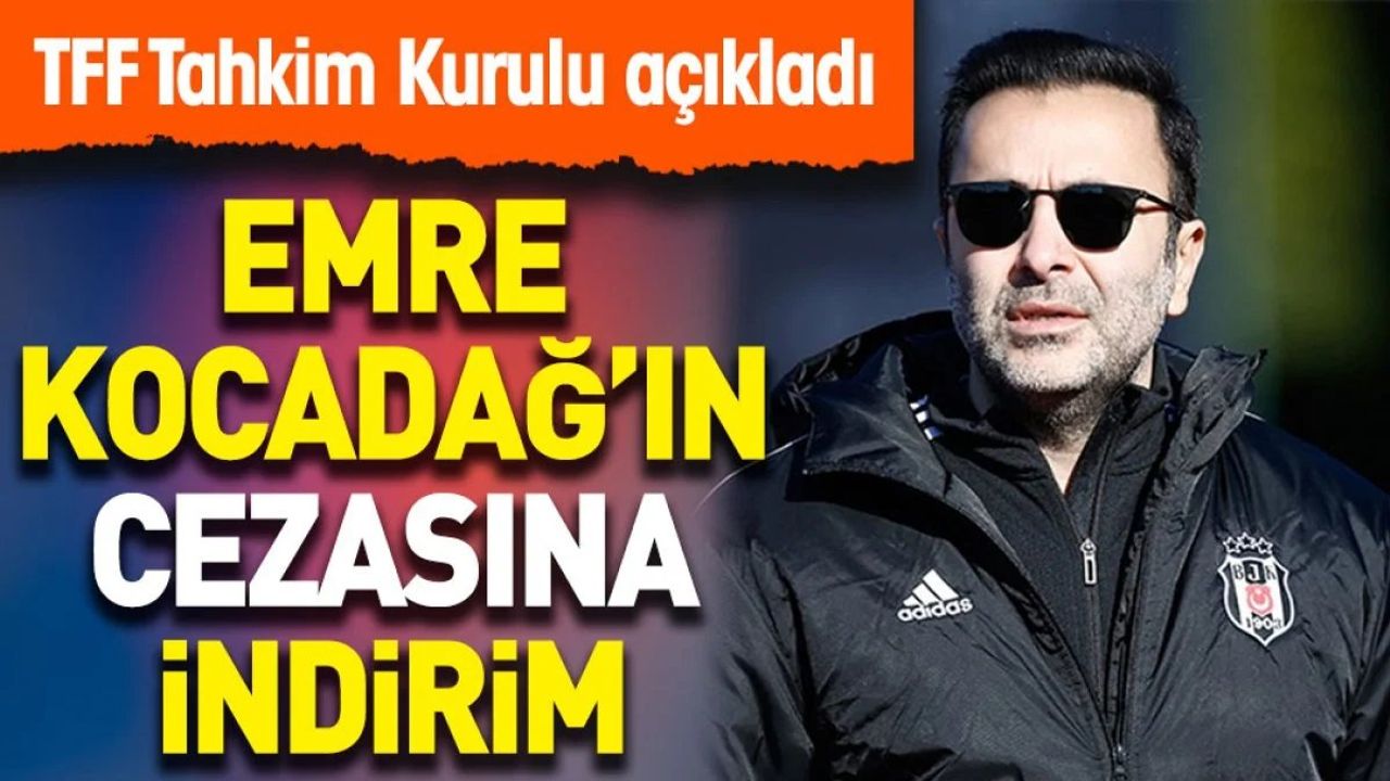 Emre Kocadağ'a Cezada İndirim