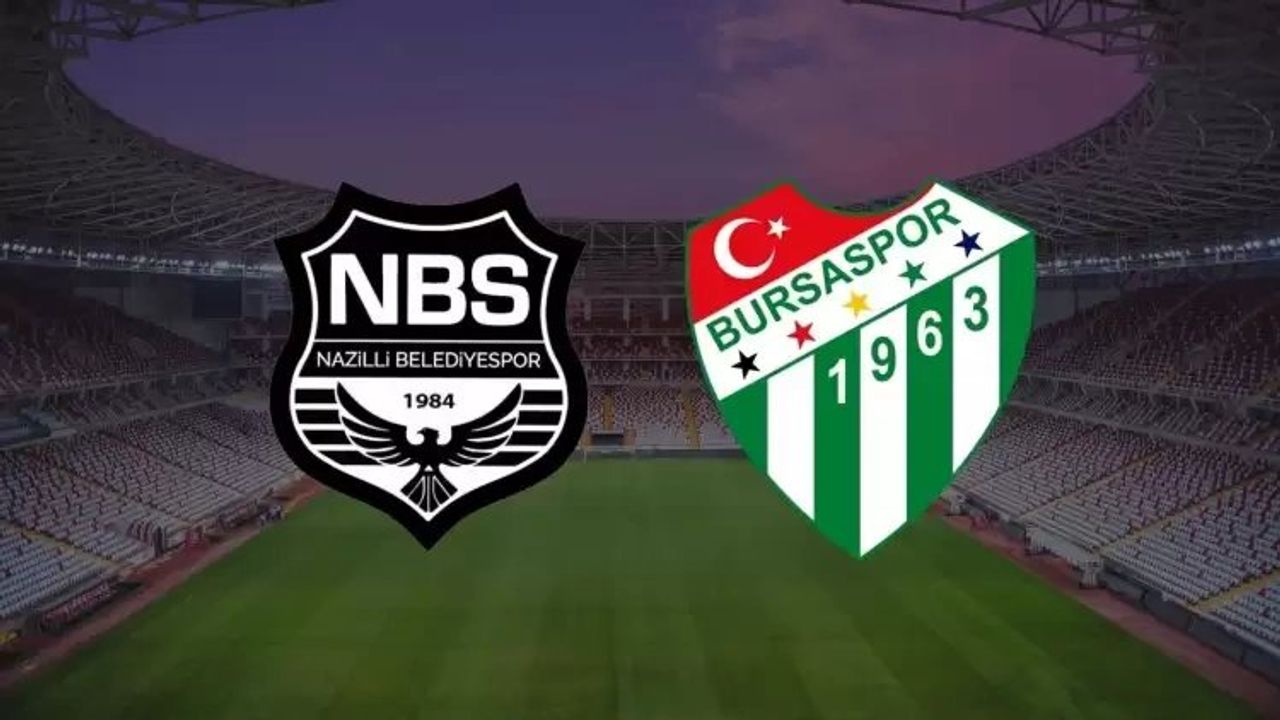 Nazilli Belediyespor - Bursaspor Maçı Detayları