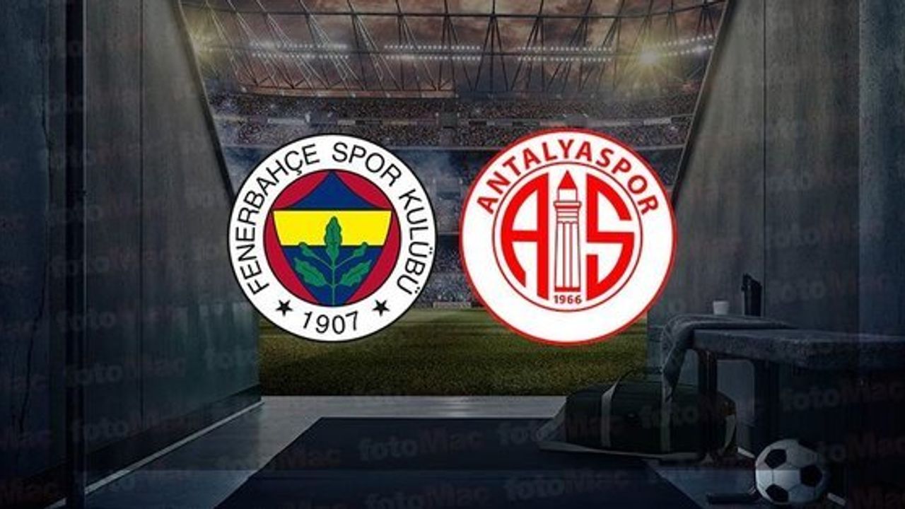 Fenerbahçe - Antalyaspor Maçı Ne Zaman, Saat Kaçta ve Hangi Kanalda Canlı Yayınlanacak?