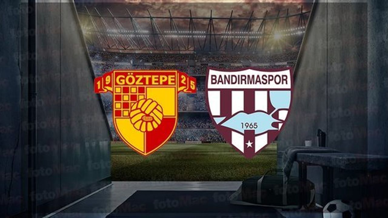 Göztepe - Bandırmaspor Maçı Ne Zaman, Saat Kaçta ve Hangi Kanalda Canlı Yayınlanacak?