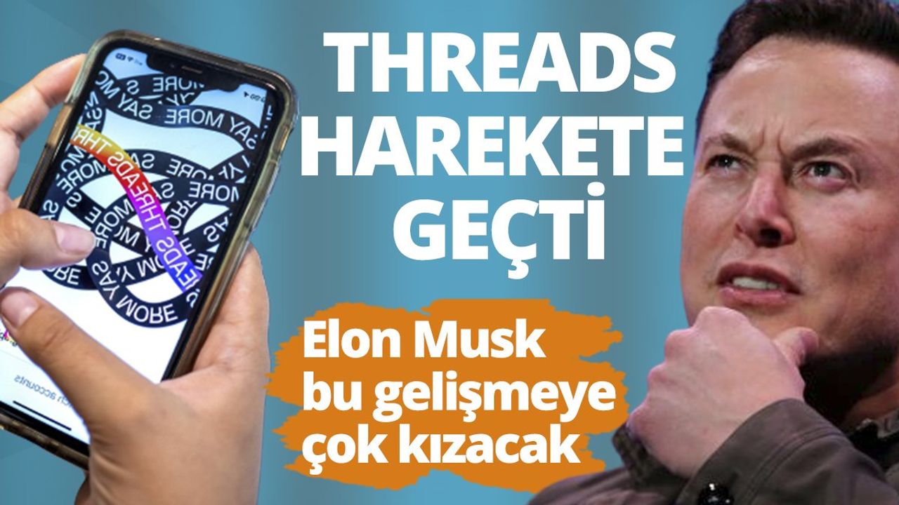 Threads'a bomba özellik geliyor: Elon Musk bu gelişmeye çok kızacak