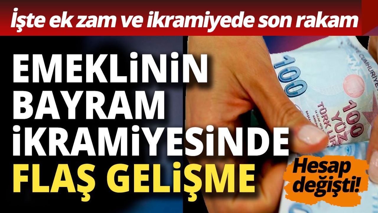 Bayram İkramiyesinde Flaş Gelişme! Emekli İkramiyesi Rakamı Değişti