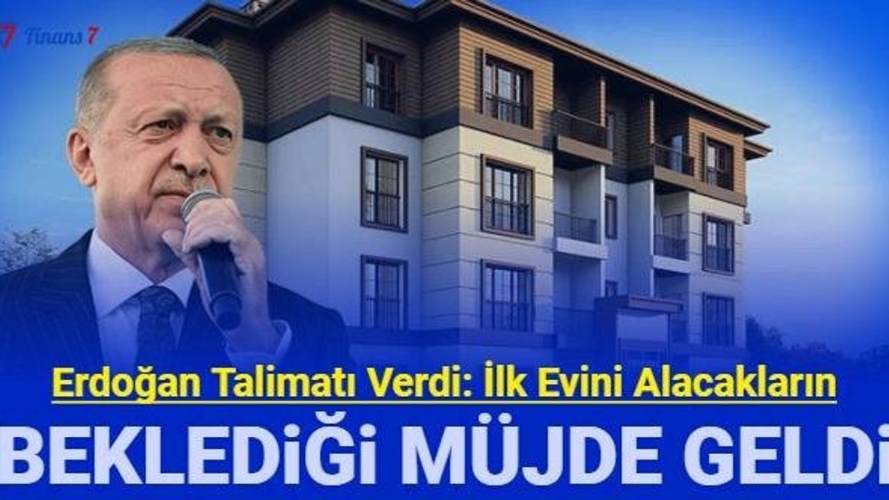 İlk Evini Alacaklara 1.20 Faizli Konut Kredisi Son Dakika Açıklaması