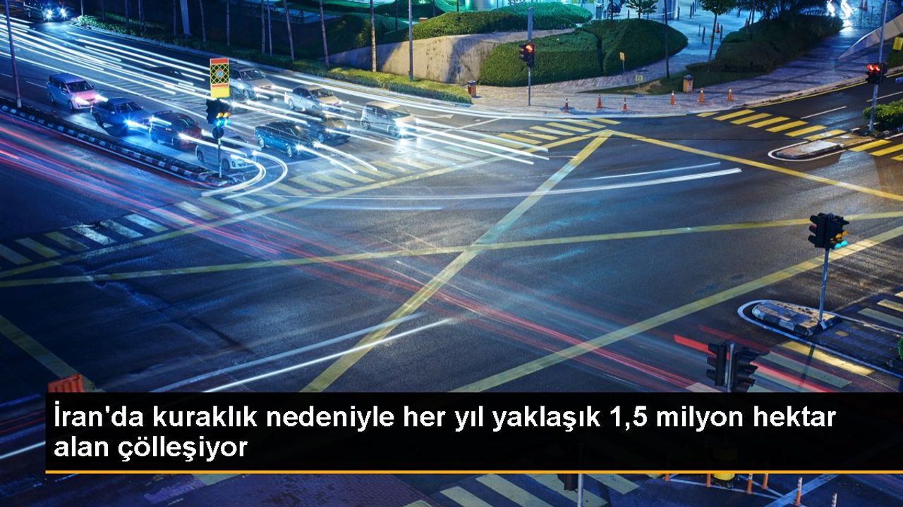 İran'da Kuraklık Nedeniyle Araziler Çölleşiyor