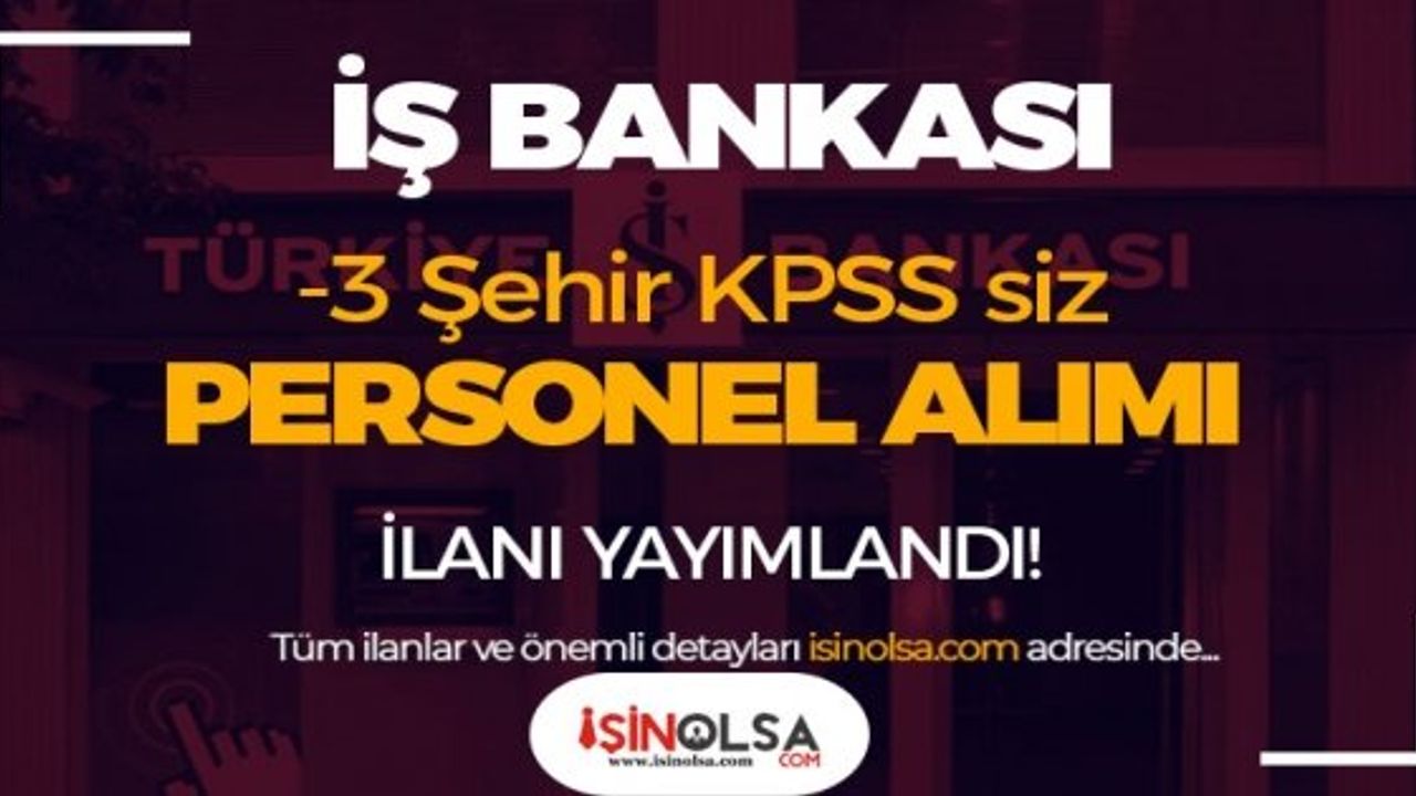 İş Bankası Personel Alımı - Kurumsal Müşteri İlişkileri Yöneticisi Uzman Yardımcısı