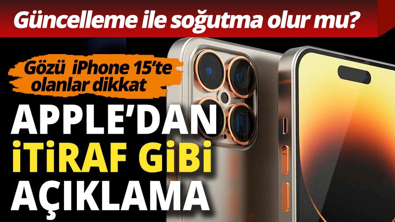 Apple'dan iPhone 15 İçin İtiraf Gibi Açıklama
