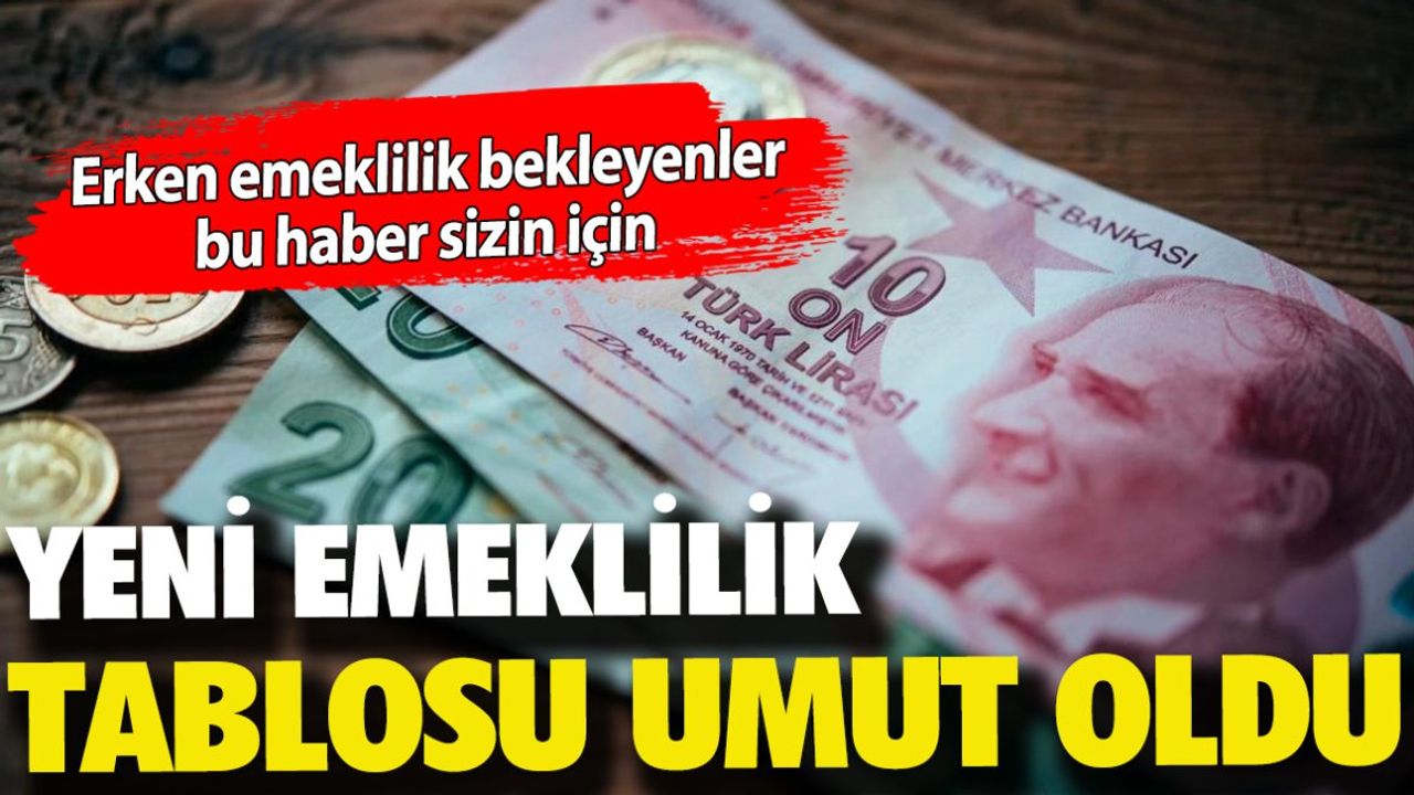 Yeni Emeklilik Tablosu ve Değişiklikler