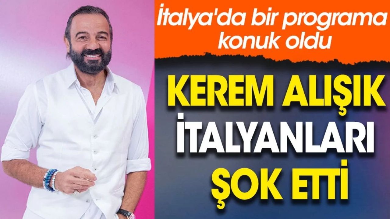 Kerem Alışık İtalyanları Şaşırttı!