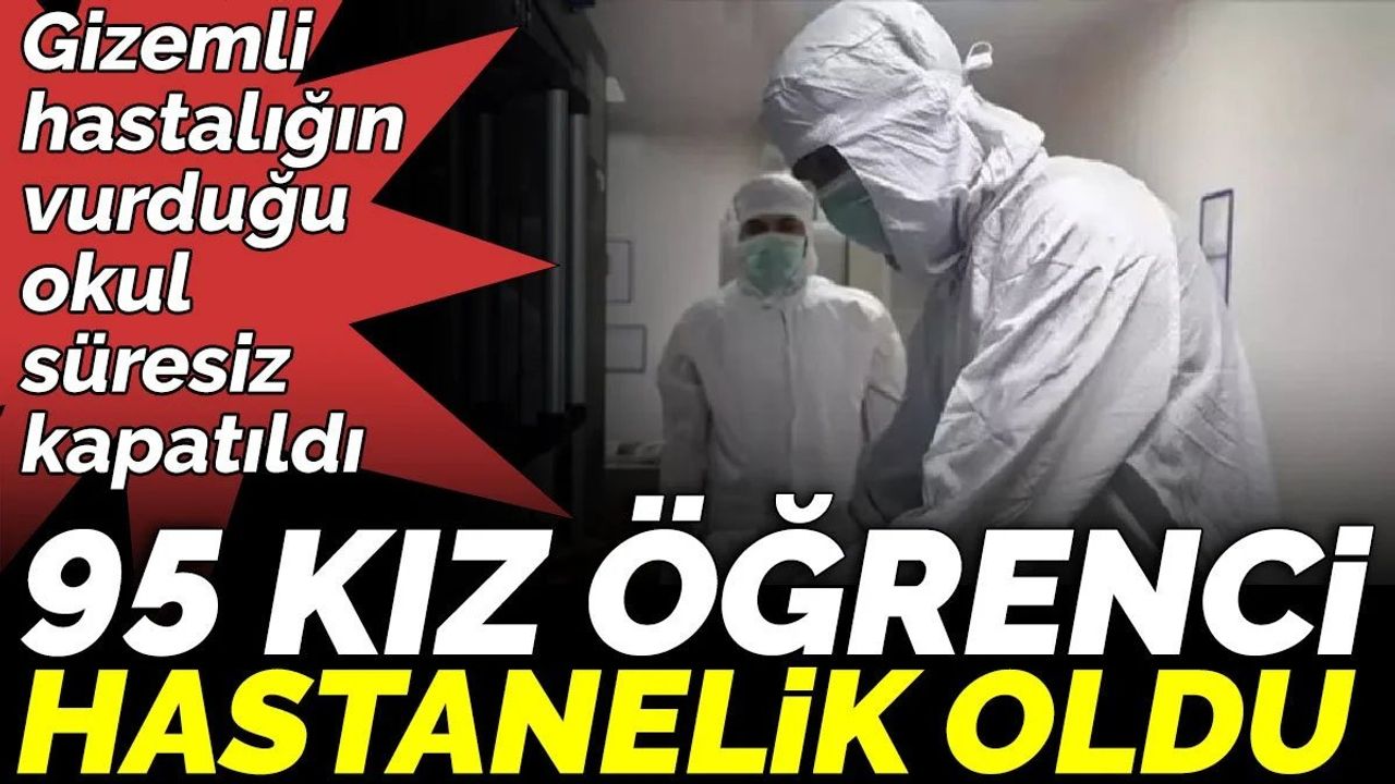 Gizemli Hastalığın Vurduğu Okul Süresiz Kapatıldı