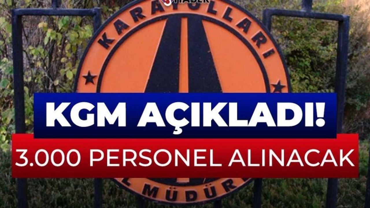 Karayolları Genel Müdürlüğü 3.000 Kişilik Büyük Personel Alımı Başlattı