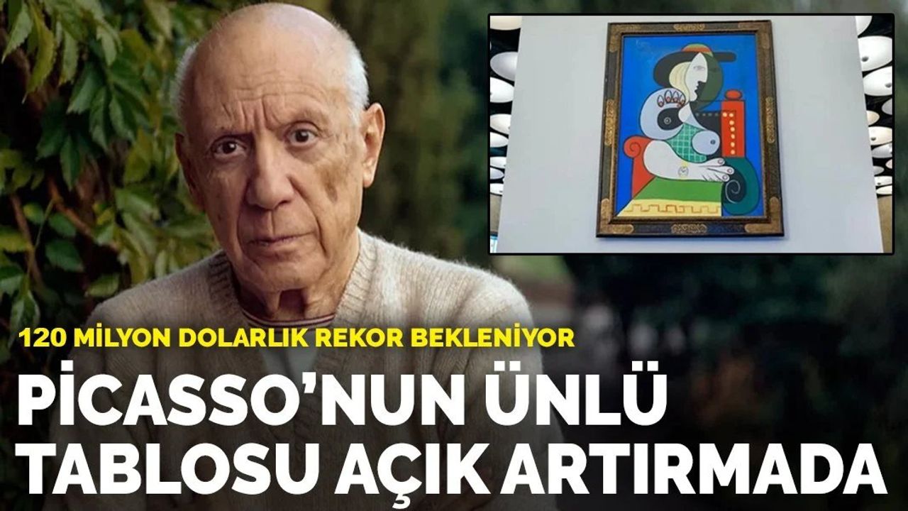 Picasso'nun ünlü tablosu açık artırmada: 120 milyon dolarlık rekor bekleniyor