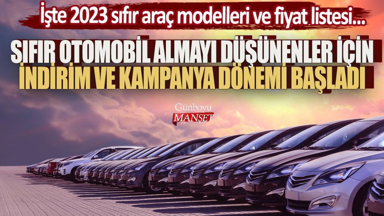 2023 Sıfır Araç Modelleri ve Fiyat Listesi