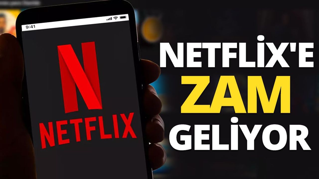 Netflix Abonelik Fiyatlarına Yeni Zam Geliyor