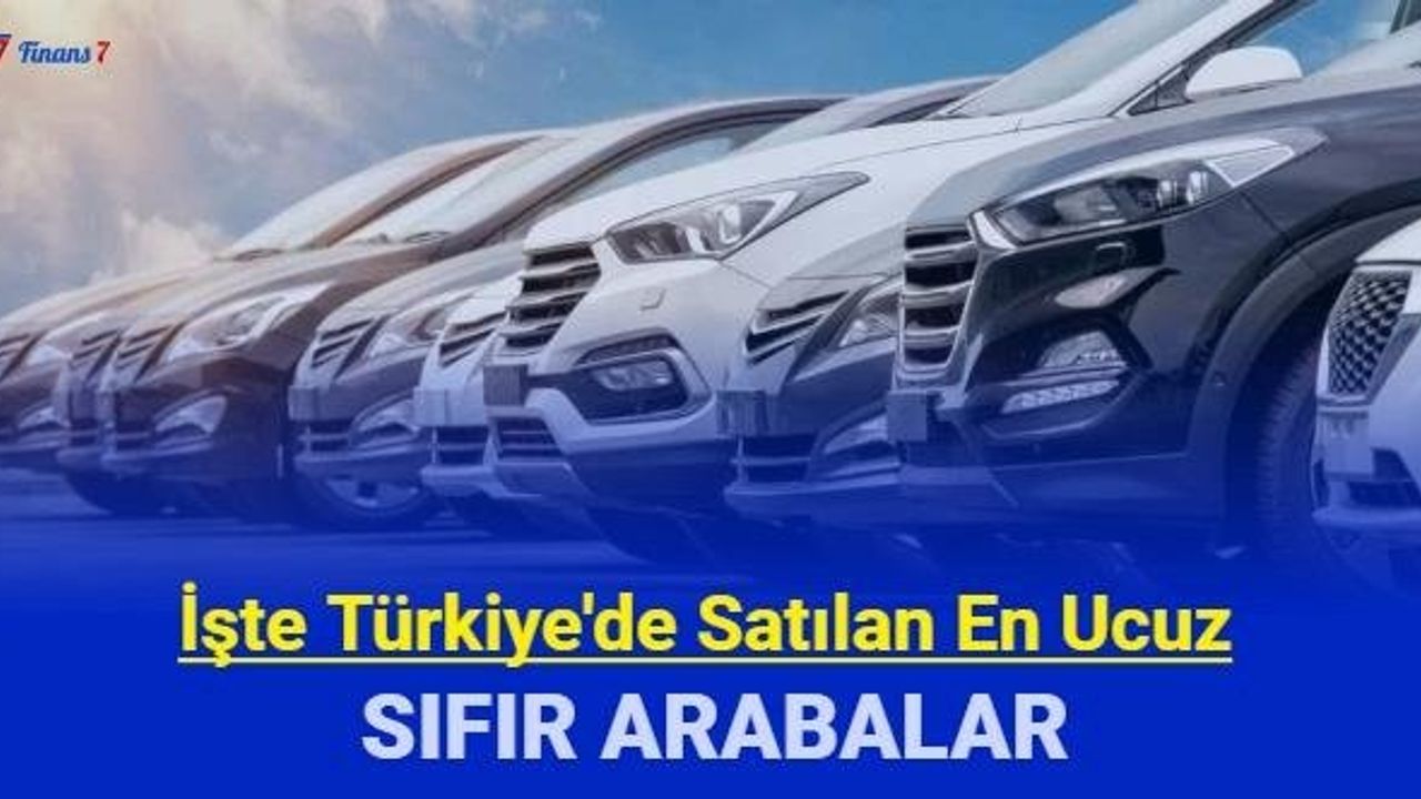 Türkiye'de Satılan En Ucuz Sıfır Arabaların Ekim 2023 Fiyat Listesi