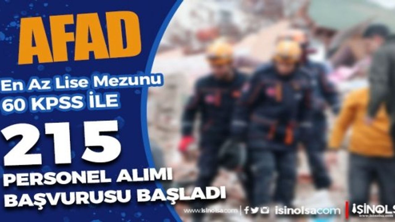 AFAD Personel Alımı İlanı - 215 Sözleşmeli Personel Aranıyor