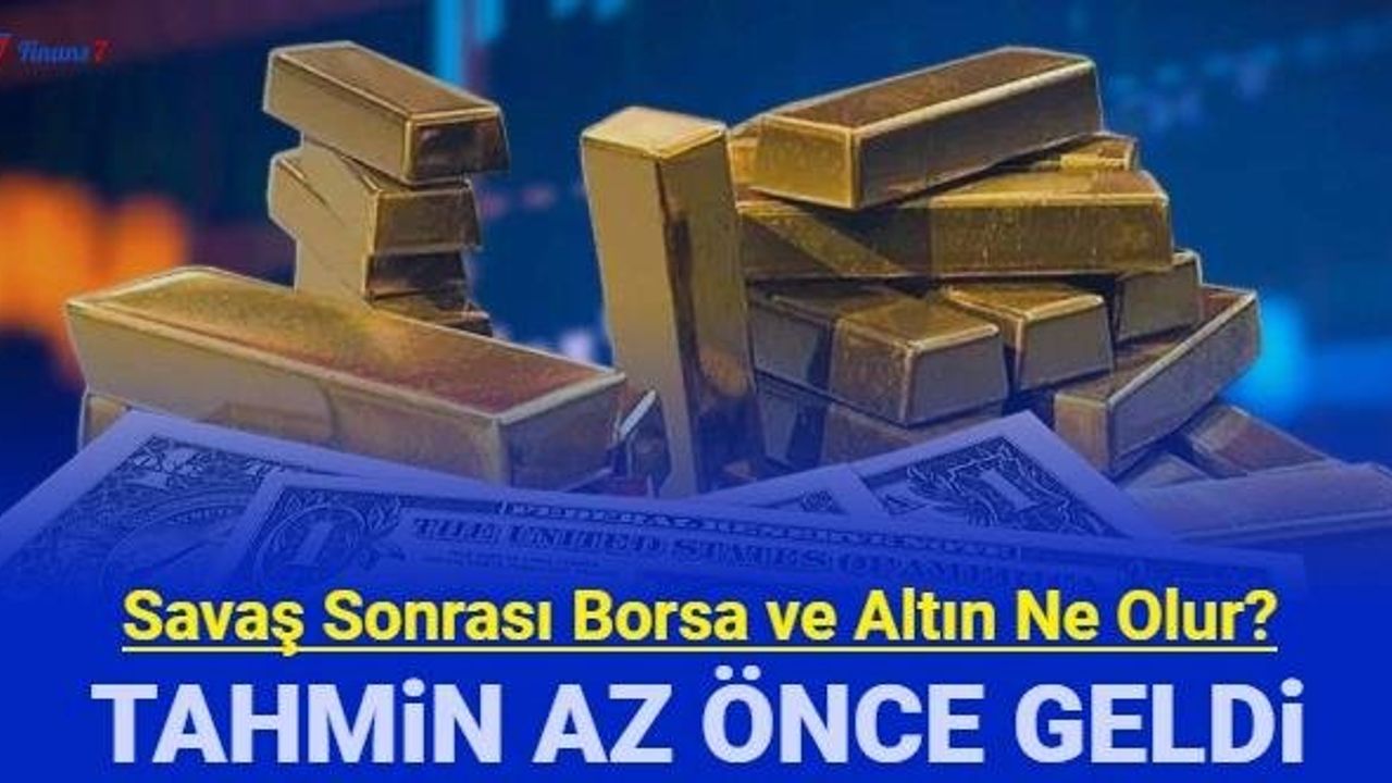 Savaş Sonrası Borsada Son Durum Ne Olacak?