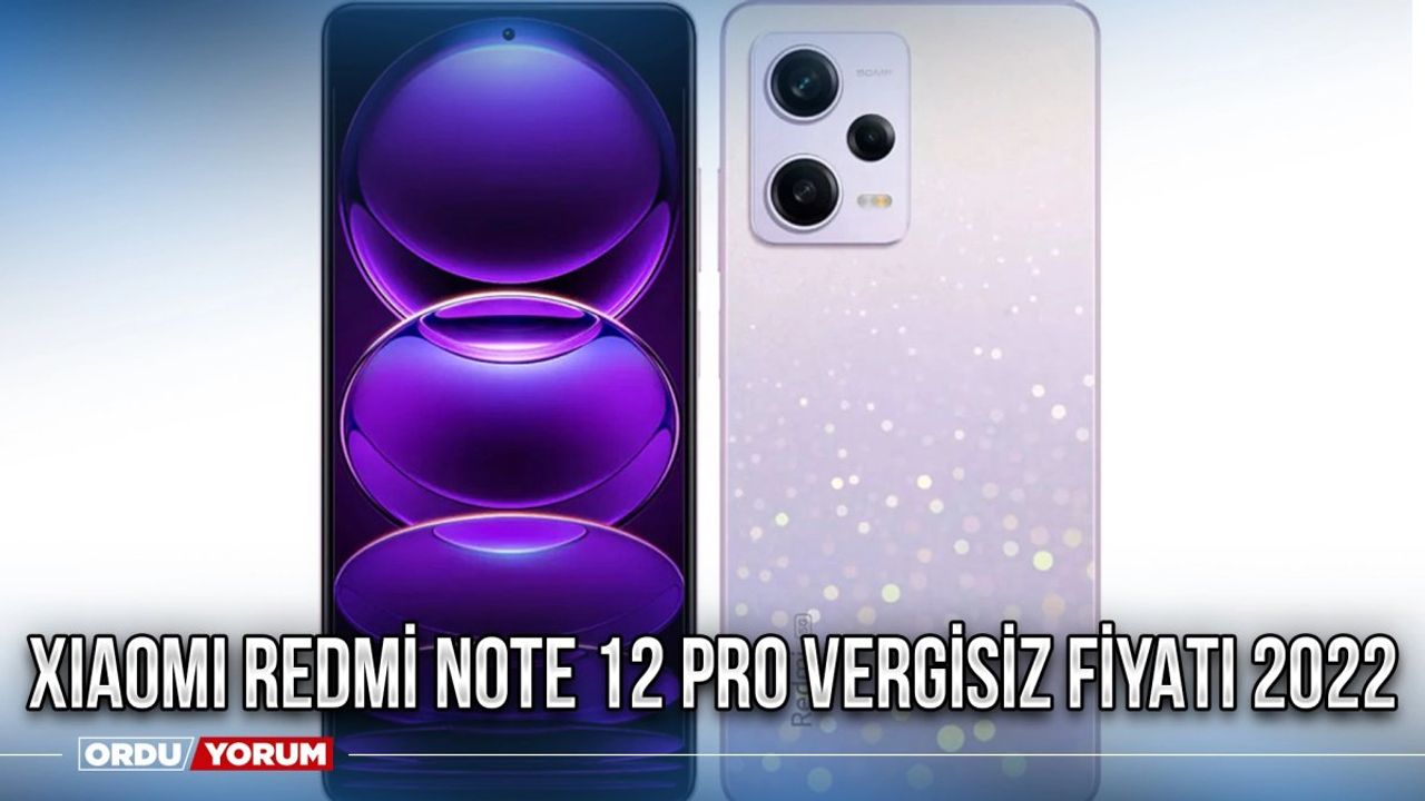 Xiaomi Redmi Note 12 Pro Özellikleri ve Fiyatı