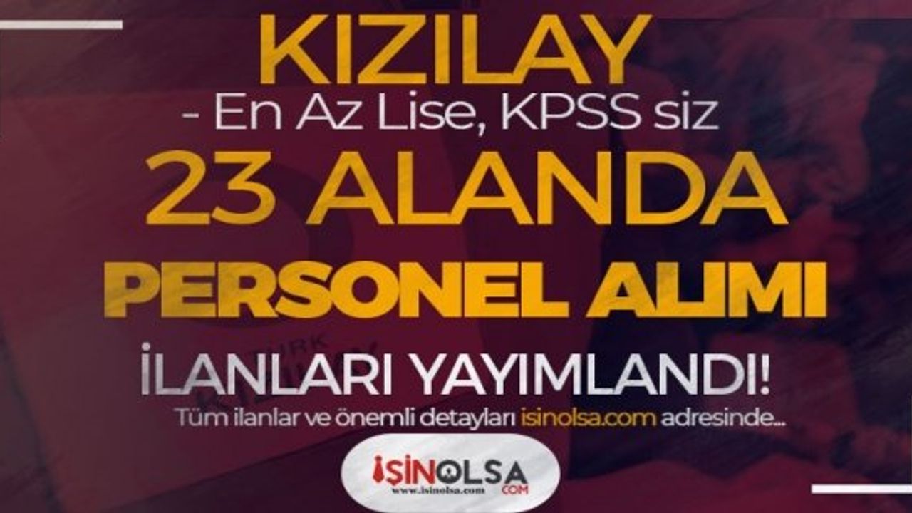 Kızılay Personel Alımı İlanları Yayımlandı