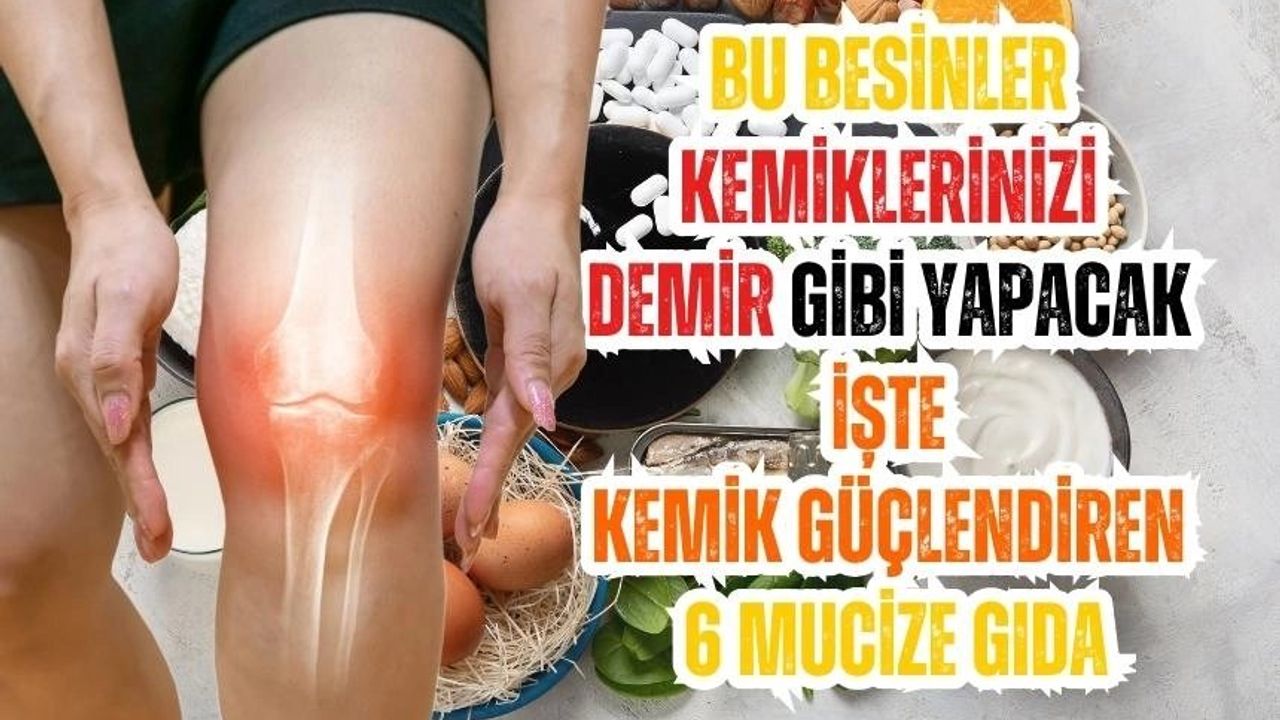 Kemik Sağlığı İçin 6 Mucizevi Gıda